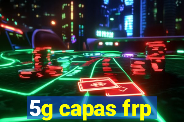 5g capas frp